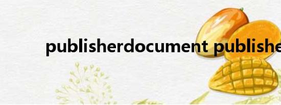 publisherdocument publisher